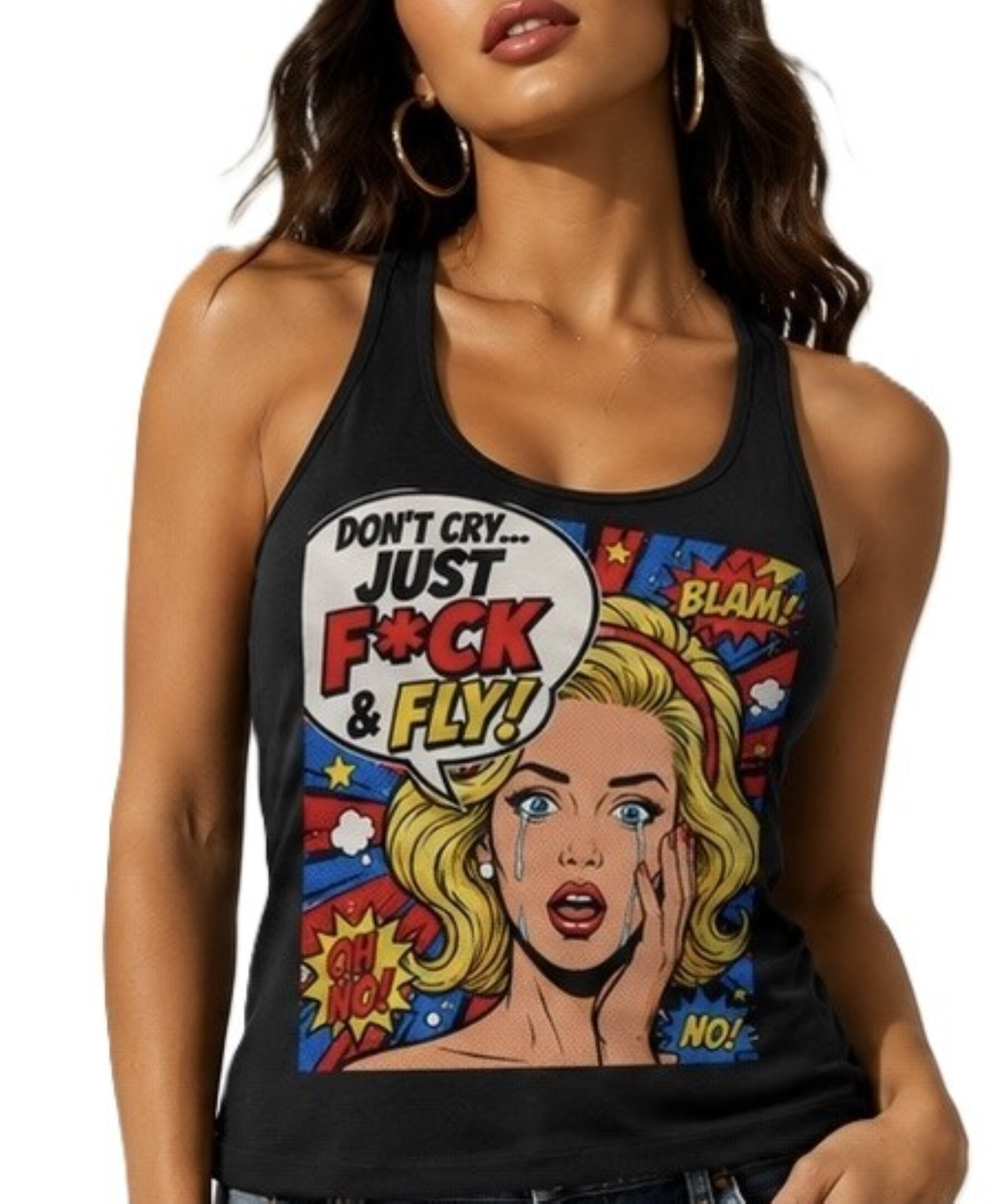 Don't Cry Just F@ck & Fly - Tank Top