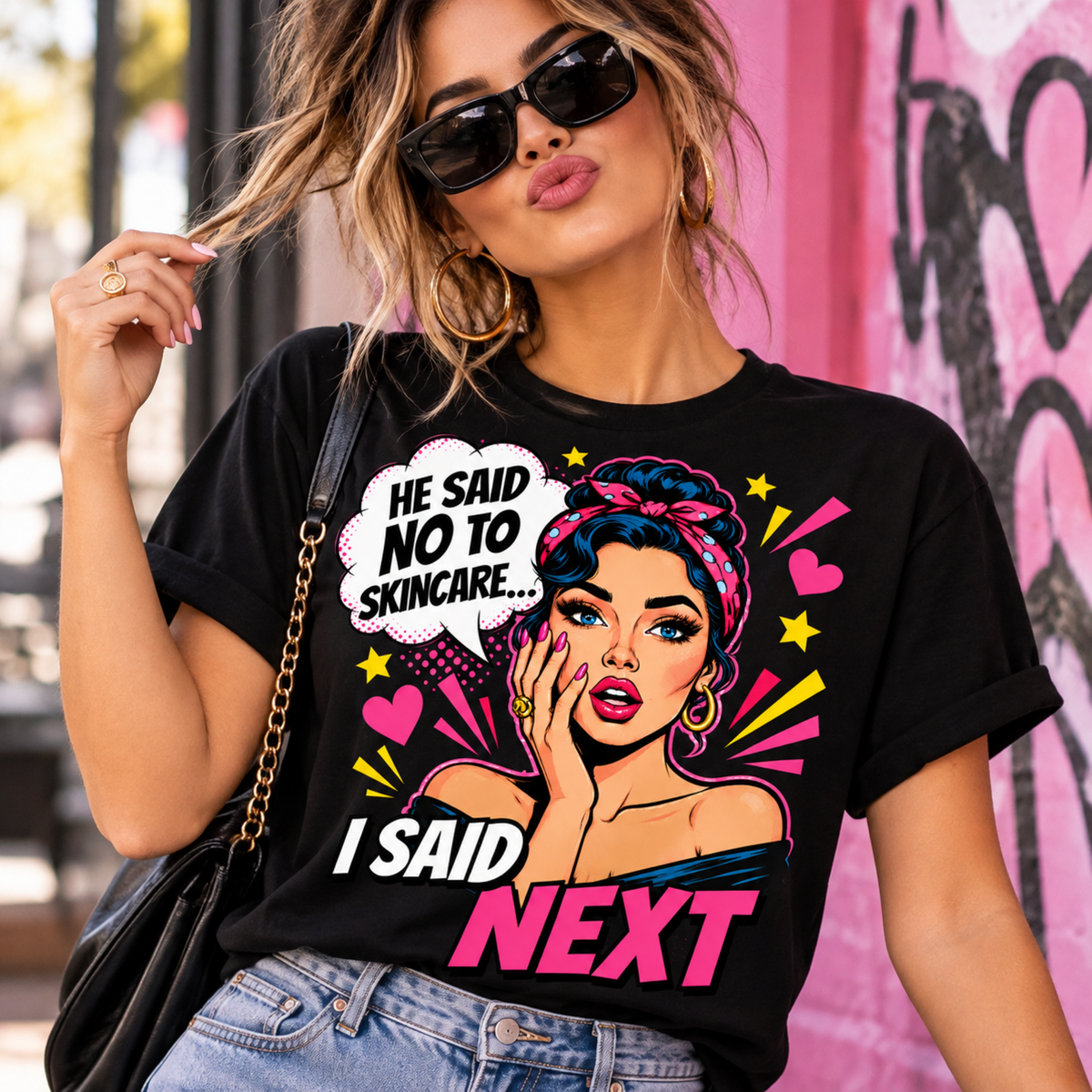 He Said No to Skincare, I Said Next – Sassy Pin-Up Pop Art
