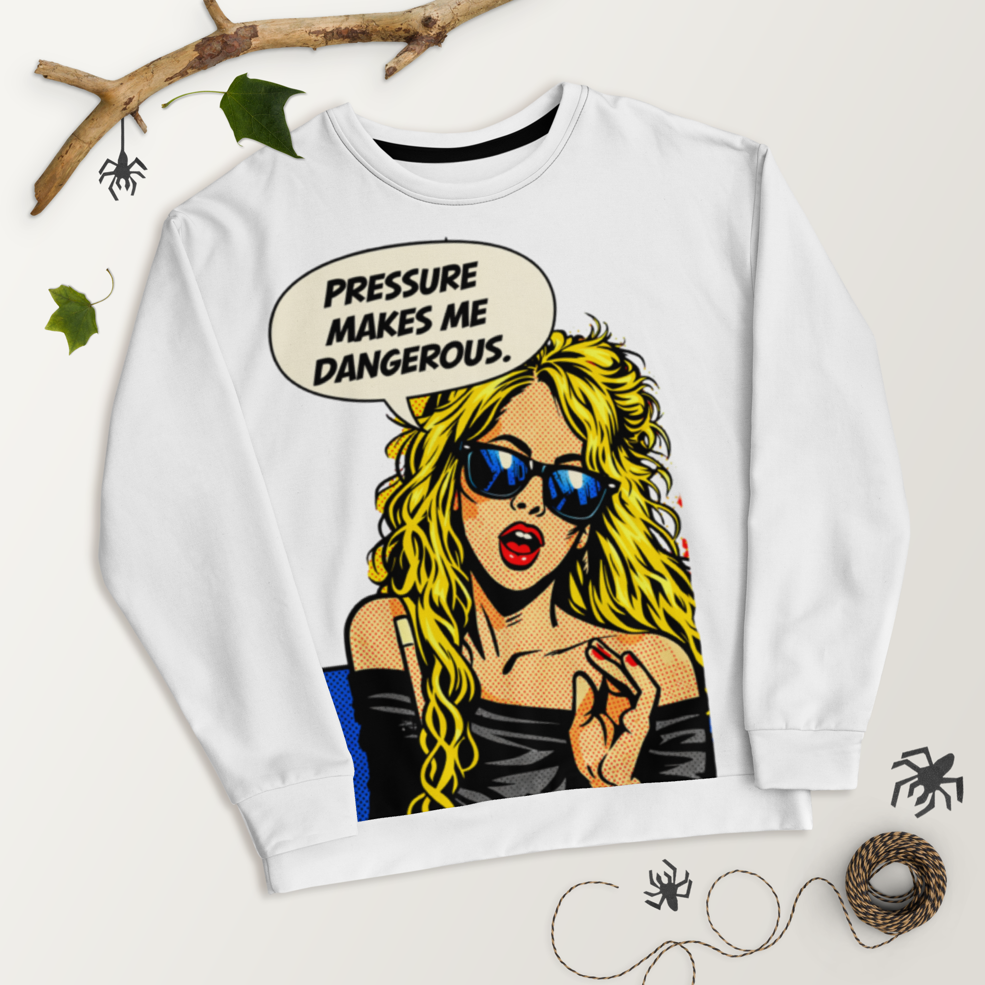 Pressure Makes Me Dangerous, Unisex Sweatshirt