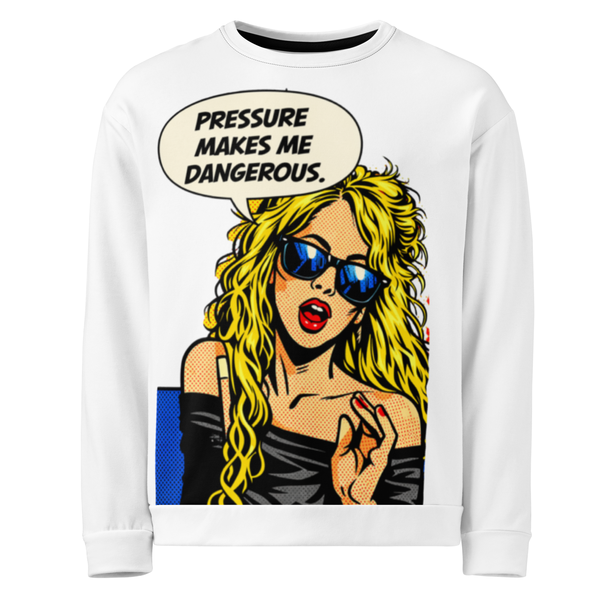 Pressure Makes Me Dangerous, Unisex Sweatshirt