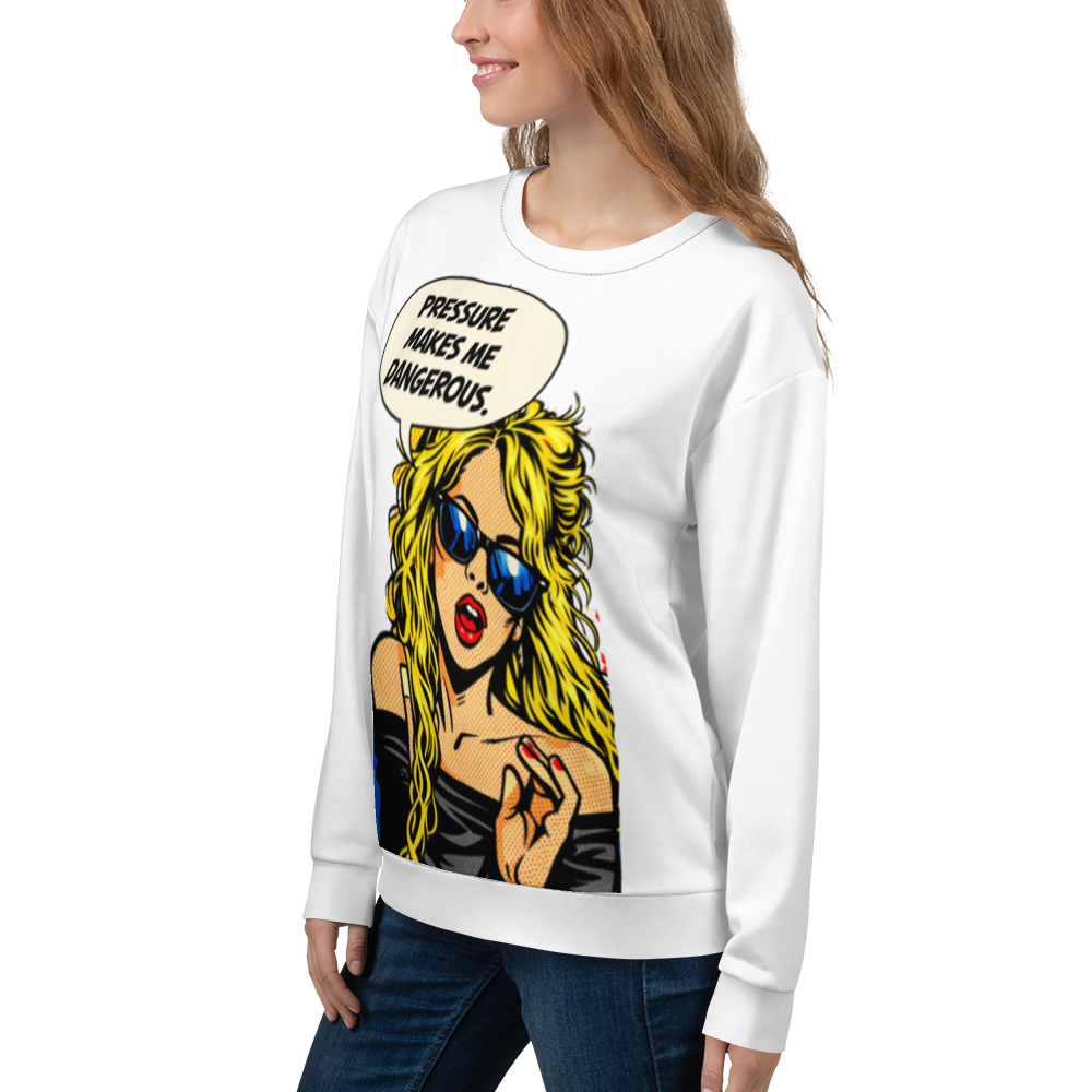 Pressure Makes Me Dangerous, Unisex Sweatshirt