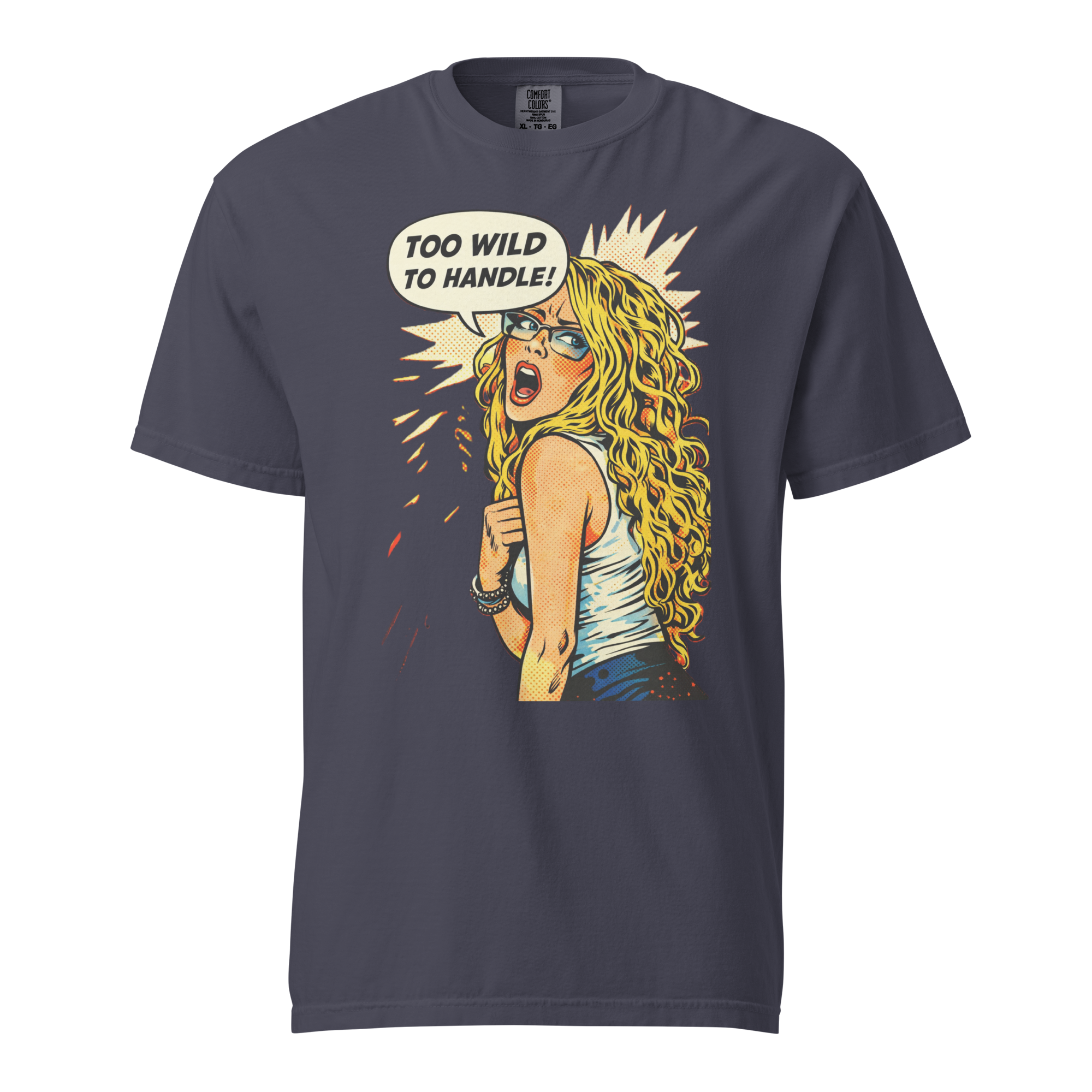 Too Wild to Handel - Garment-dyed heavyweight t-shirt