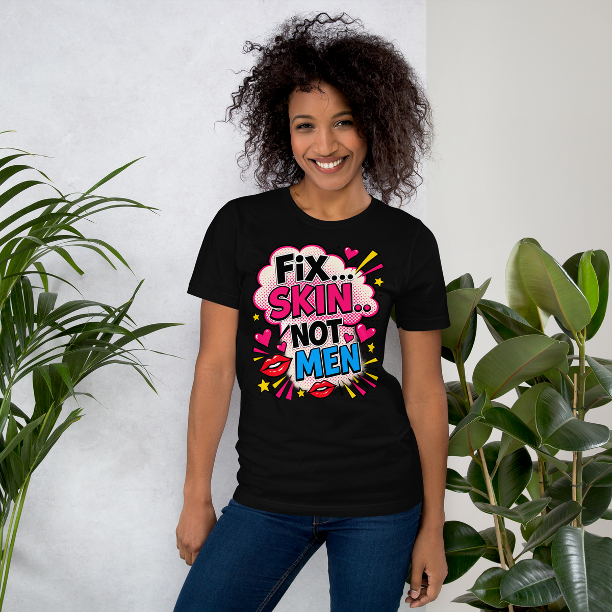 Fix Skin Not Men – Funny Skincare T-shirt