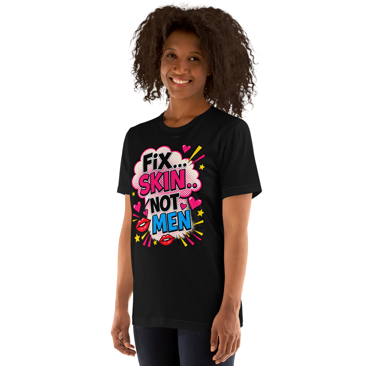 Fix Skin Not Men – Funny Skincare T-shirt