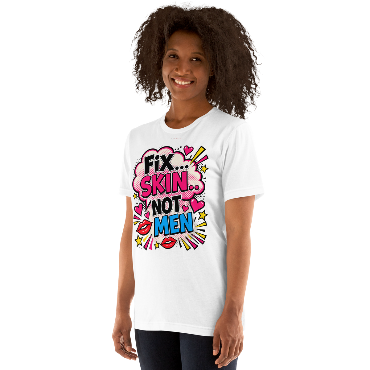 Fix Skin Not Men – Funny Skincare T-shirt