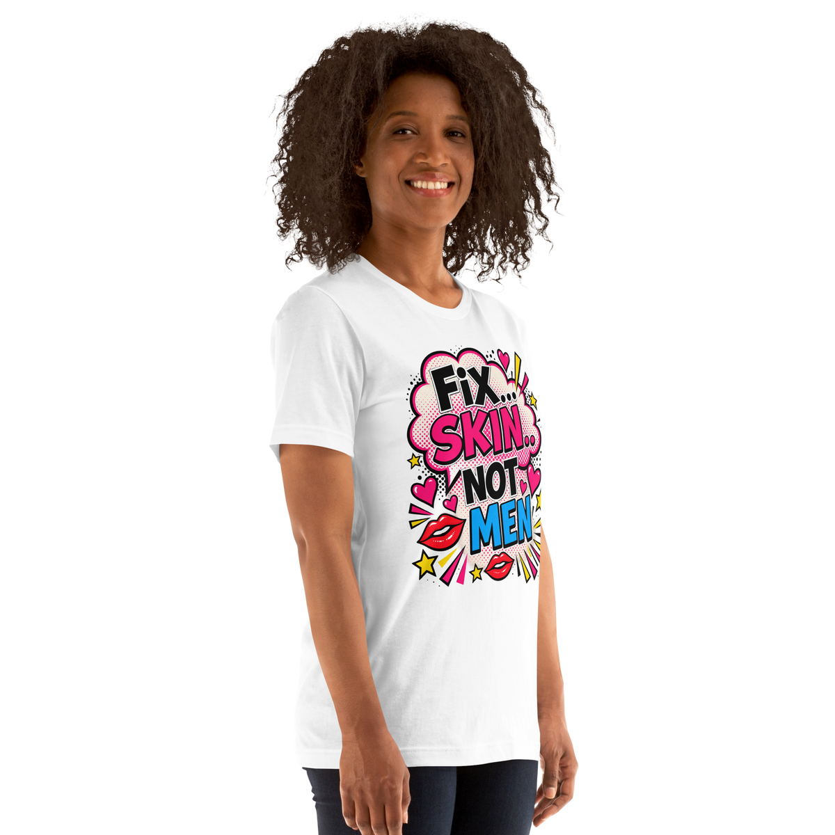 Fix Skin Not Men – Funny Skincare T-shirt