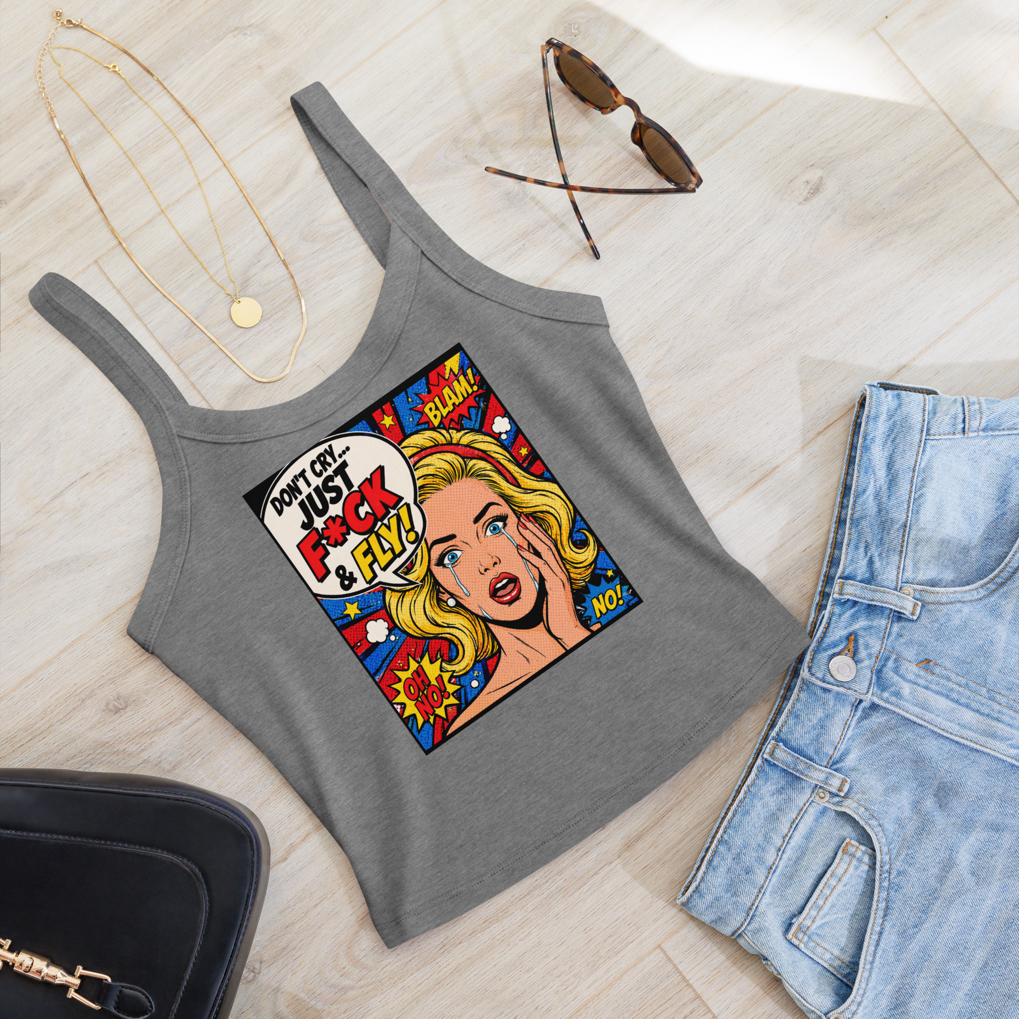 Don't Cry Just F@ck & Fly - Tank Top